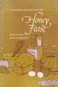 Honey Feast A Sampler of Honey Recipes