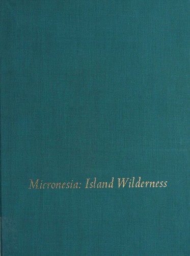 Micronesia: Island Wilderness