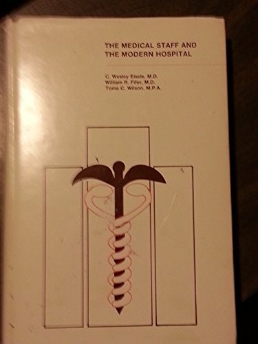 The Medical Staff and the Modern Hospital