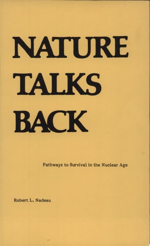 Nature Talks Back Pathways to Survival in the Nuclear Age