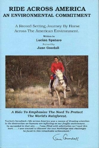 Ride Across America An Environmental Commitment : a Record Setting Journey by Horse Across the American Environment