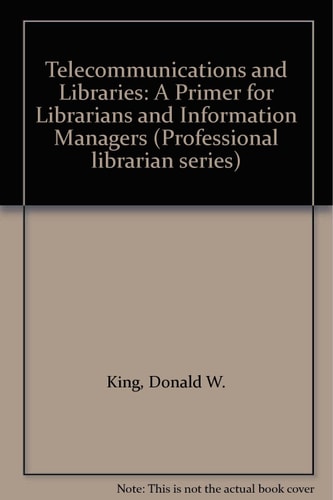 Telecommunications and Libraries: A Primer for Librarians and Information Managers