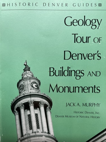 Geology Tour of Denver's Buildings and Monuments (Historic Denver Guides Series)