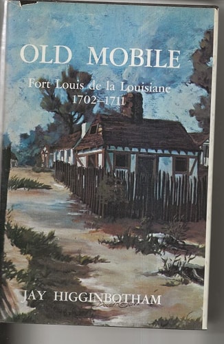 Old Mobile: Fort Louis de la Louisiane, 1702-1711