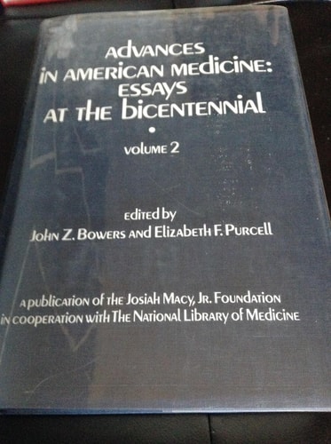 ADVANCES IN AMERICAN MEDICINE : ESSAYS AT THE BICENTENNIAL, VOLUMES 1 & 2