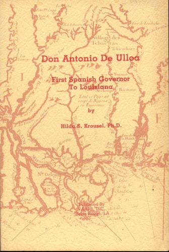 Don Antonio de Ulloa First Spanish Governor to Louisiana