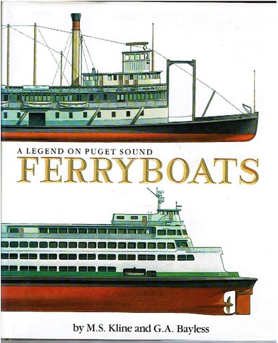 Ferryboats: A legend on Puget Sound
