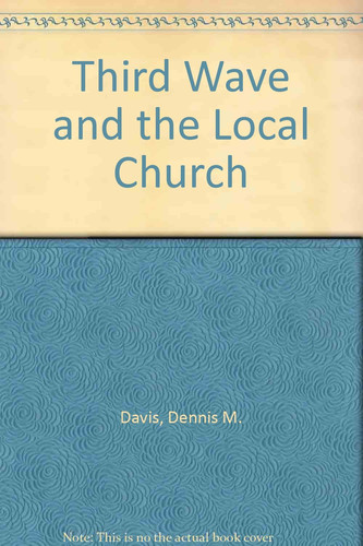 The Third Wave and the Local Church