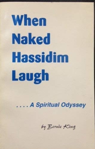 When naked hassidim laugh: A spiritual odyssey