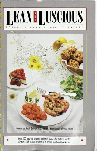 Lean and Luscious Over 400 Easy-to-prepare, Delicious Recipes for Today's Low-fat Lifestyle : Each Recipe Includes At-a-glance Nutritional Breakdown