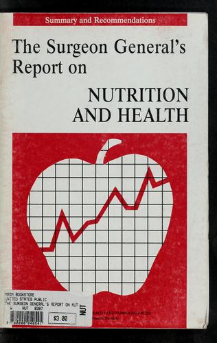 The Surgeon General's Report on Nutrition and Health