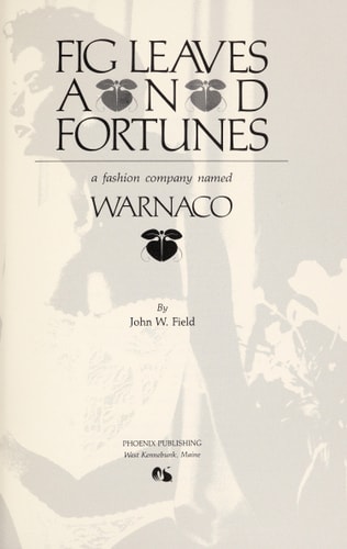 Fig Leaves and Fortunes A Fashion Company Named Warnaco