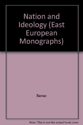 Nation and Ideology: Essays in Honor of Wayne S. Vucinich (East European Monographs)