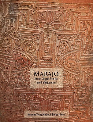 Marajó Ancient Ceramics from the Mouth of the Amazon