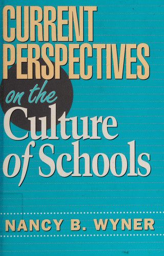 Current Perspectives on the Culture of Schools (Series on School and Community Psychology)