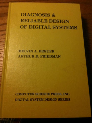 Diagnosis & reliable design of digital systems (Digital system design series)