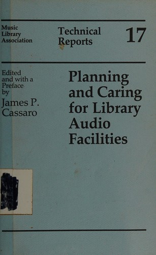 Planning and Caring for Library Audio Facilities (Mla Technical Reports)