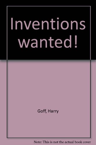 Inventions Wanted!