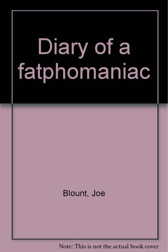 Diary of a Fatphomaniac