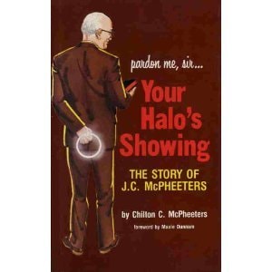 Pardon Me, Sir... Your Halo's Showing - the Story of J. C. Mcpheeters