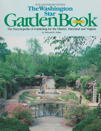The Washington Star Garden Book The Encyclopedia of Gardening for the Chesapeake and Potomac Region