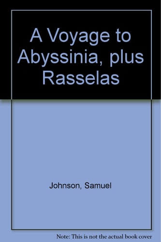 A Voyage to Abyssinia, plus Rasselas