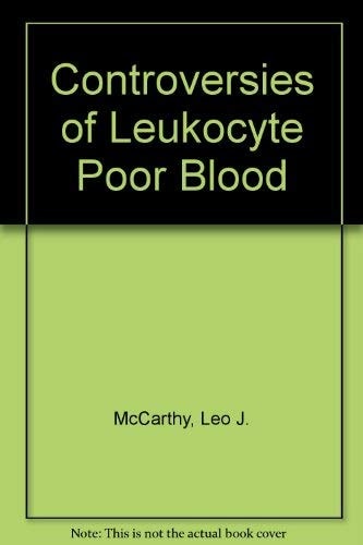 Controversies of Leukocyte Poor Blood