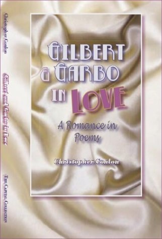 Gilbert and Garbo in Love A Romance in Poems