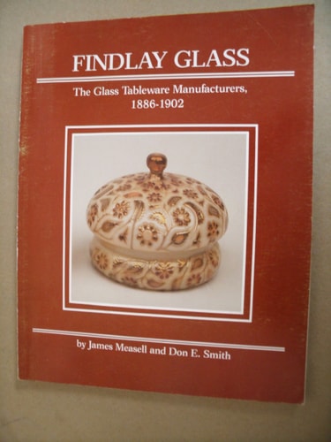 Findlay Glass The Glass Tableware Manufacturers, 1886-1902