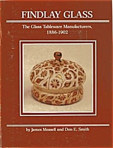Findlay Glass The Glass Tableware Manufacturers, 1886-1902