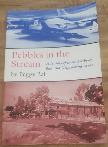 Pebbles in the Stream A History of Beale Air Force Base and Neighboring Areas