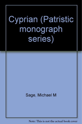 Cyprian (Patristic monograph series)