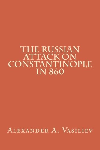 The Russian attack on Constantinople in 860