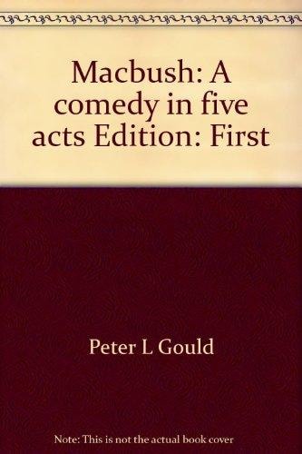Macbush A Comedy in Five Acts