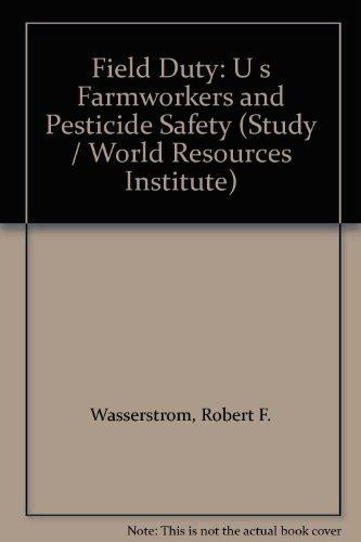 Field Duty U.S. Farmworkers and Pesticide Safety