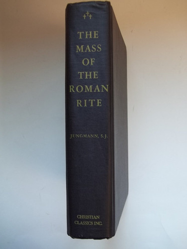 The mass of the Roman rite : its origins and development: (Missarum sollemnia)