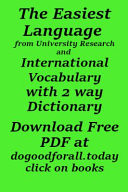 Quick Easiest Language from University Research with International Vocabulary and 2 Way Dictionary Most Needed Words for International Understanding