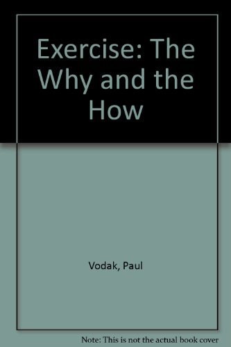 Exercise, the why and the how