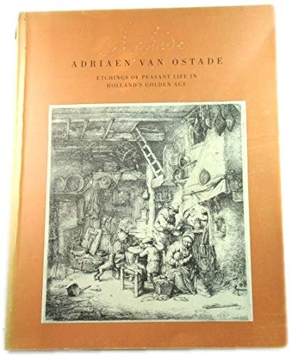 Adriaen Van Ostade: Etchings of Peasant Life in Holland's Golden Age