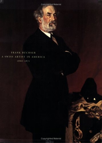 Frank Buchser, a Swiss Artist in America
