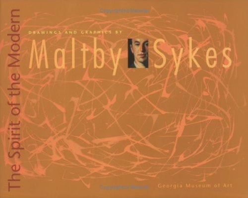 The Spirit of the Modern: Drawings and Graphics by Maltby Sykes