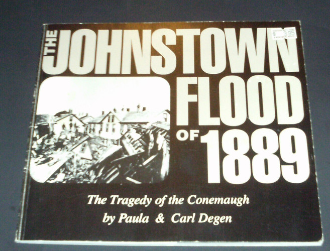 Johnstown Flood of 1889: The Tragedy of the Conemaugh