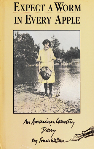 Expect a Worm in Every Apple An American Country Diary