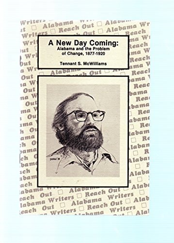 A New Day Coming Alabama and the Problem of Change, 1877-1920