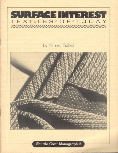 Surface Interest: Textiles of Today (Shuttle Craft Guild Monograph, No 2)