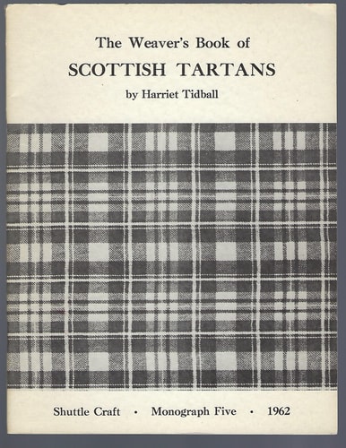 The Weaver's Book of Scottish Tartans (Shuttle Craft Monograph Five)