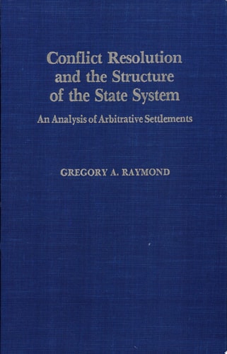 Conflict Resolution and the Structure of the State System An Analysis of Arbitrative Settlements