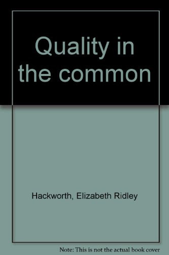 Quality in the Common