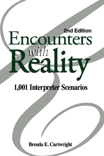 Encounters with Reality 1,001 Interpreter Scenarios
