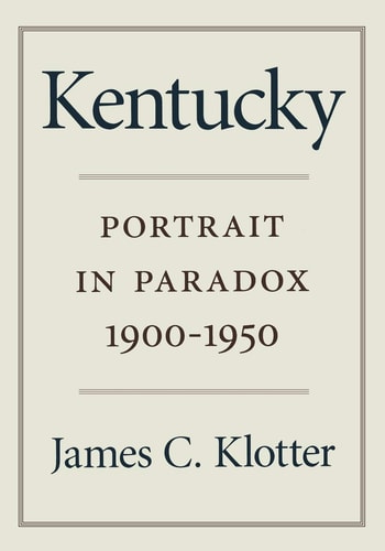 Kentucky Portrait in Paradox, 1900-1950